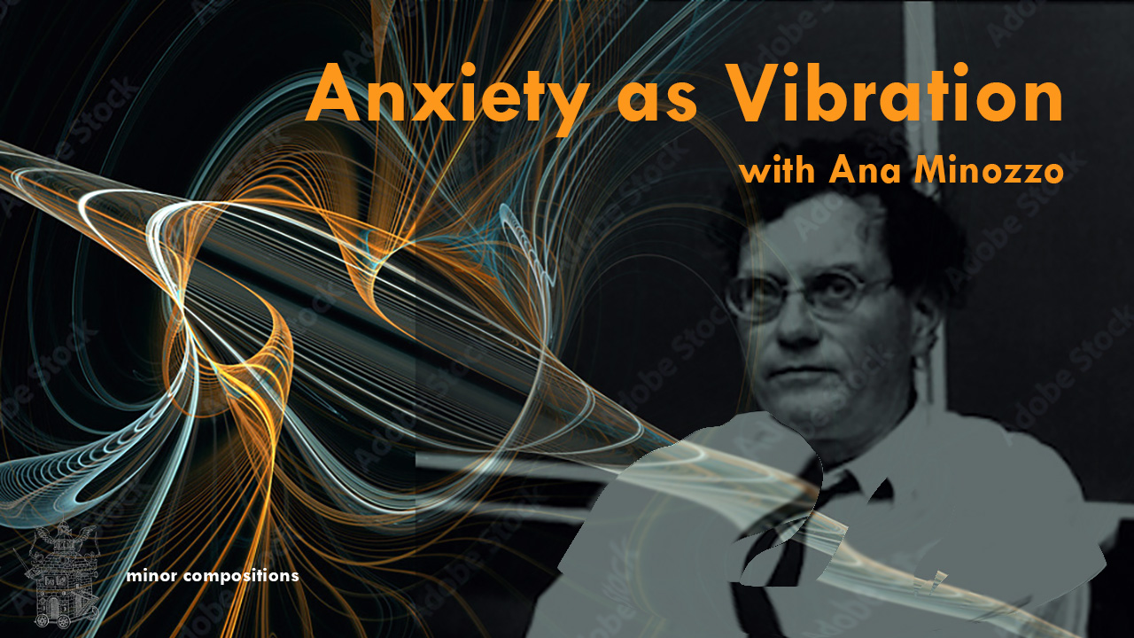 Anxiety as Vibration