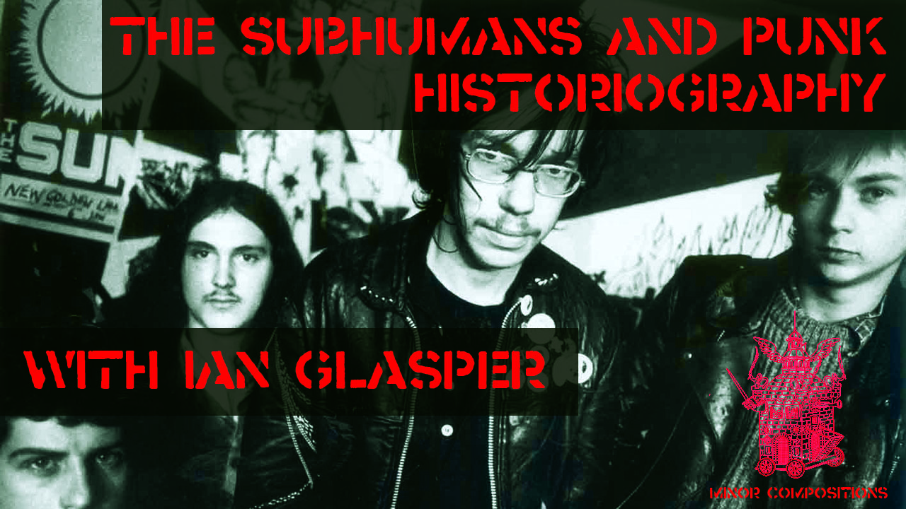 The Subhumans & Punk Historiography